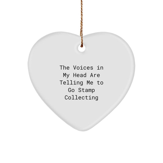 Funny Stamp Collecting Gifts from Men for Women Christmas Unique Heart Ornament 'The Voices In My Head Are Telling Me To Go Stamp Collecting' - Perfect for Stamp Collecting - Image 1