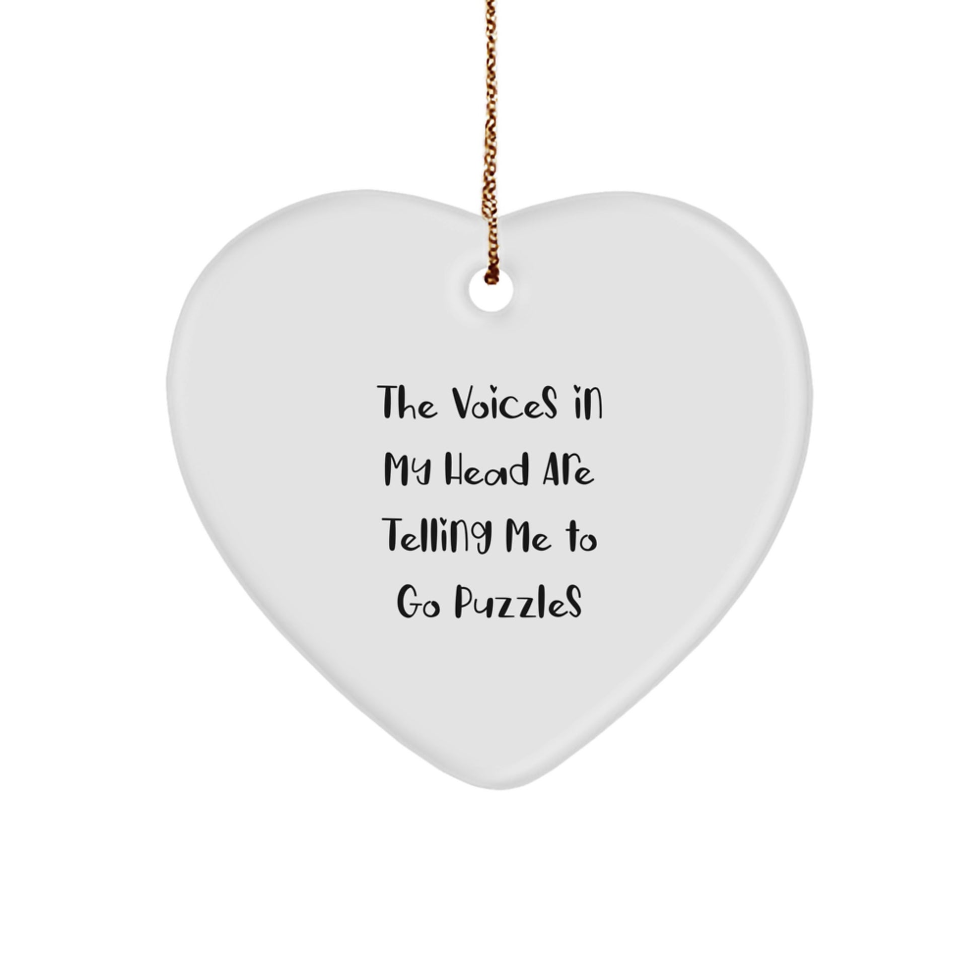 Puzzles Gifts for Friends, Heart Ornament Funny Quote 'The Voices In My Head Are Telling Me To Go Puzzles', Unique Christmas Unique Gifts from Men, Personalized Heart Shaped Puzzles Lover Ornament - Image 1