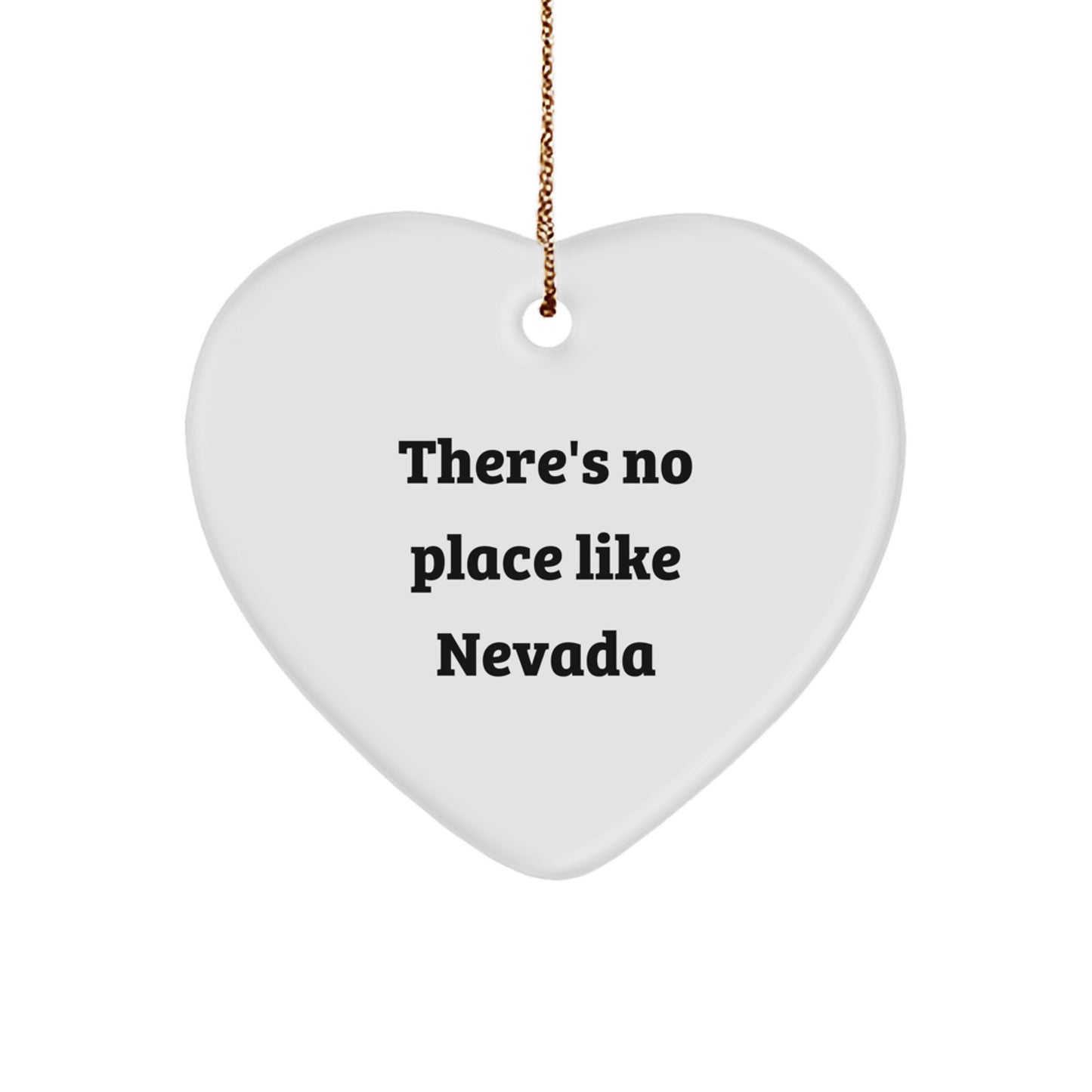 Nevada Heart Ornament, 'There's No Place Like Nevada' Quote, Christmas Unique Gift for Men, Women, Friends, Coworkers, Family, Gifts from Nevada - Image 1