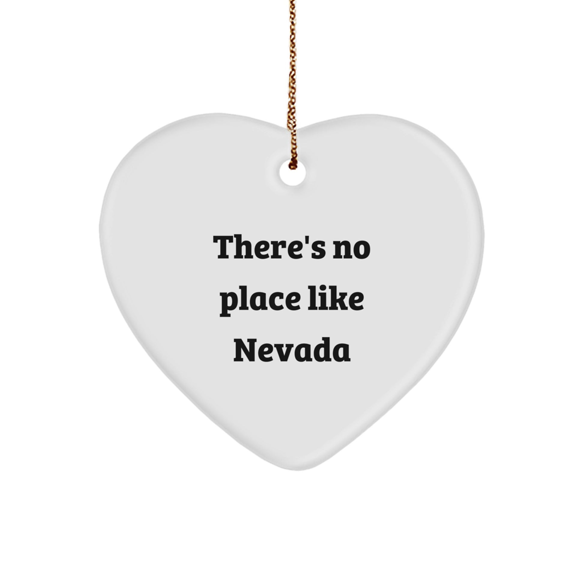 Nevada Heart Ornament, 'There's No Place Like Nevada' Quote, Christmas Unique Gift for Men, Women, Friends, Coworkers, Family, Gifts from Nevada - Image 1