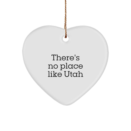 Utah Heart Ornament Gifts for Friends, Family - 'There's No Place Like Utah' Quote, White Color, 2.75" Tall, 0.5 oz, Durable MDF, Christmas Unique Gifts from Men, Women, Coworkers to Family - Image 1