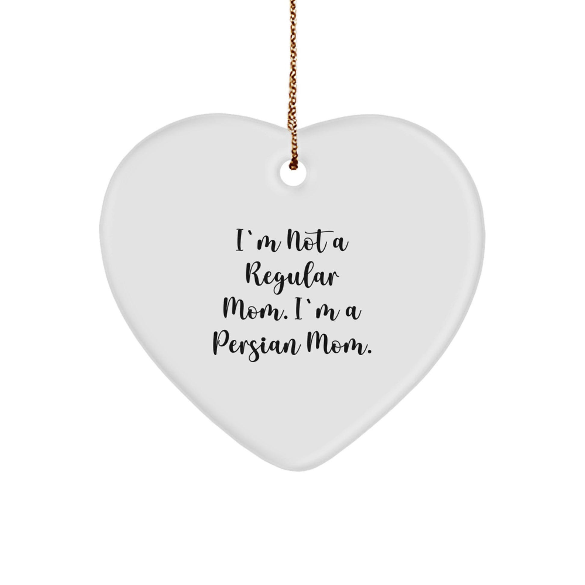 Funny Mom Gifts for Persian Cat Lovers, Unique Heart Ornament with I'm Not A Regular Mom. I'm A Persian Mom. Quote, Christmas Memorable Presents for Friends or Family - Image 1