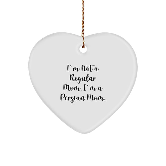 Funny Mom Gifts for Persian Cat Lovers, Unique Heart Ornament with I'm Not A Regular Mom. I'm A Persian Mom. Quote, Christmas Memorable Presents for Friends or Family - Image 1
