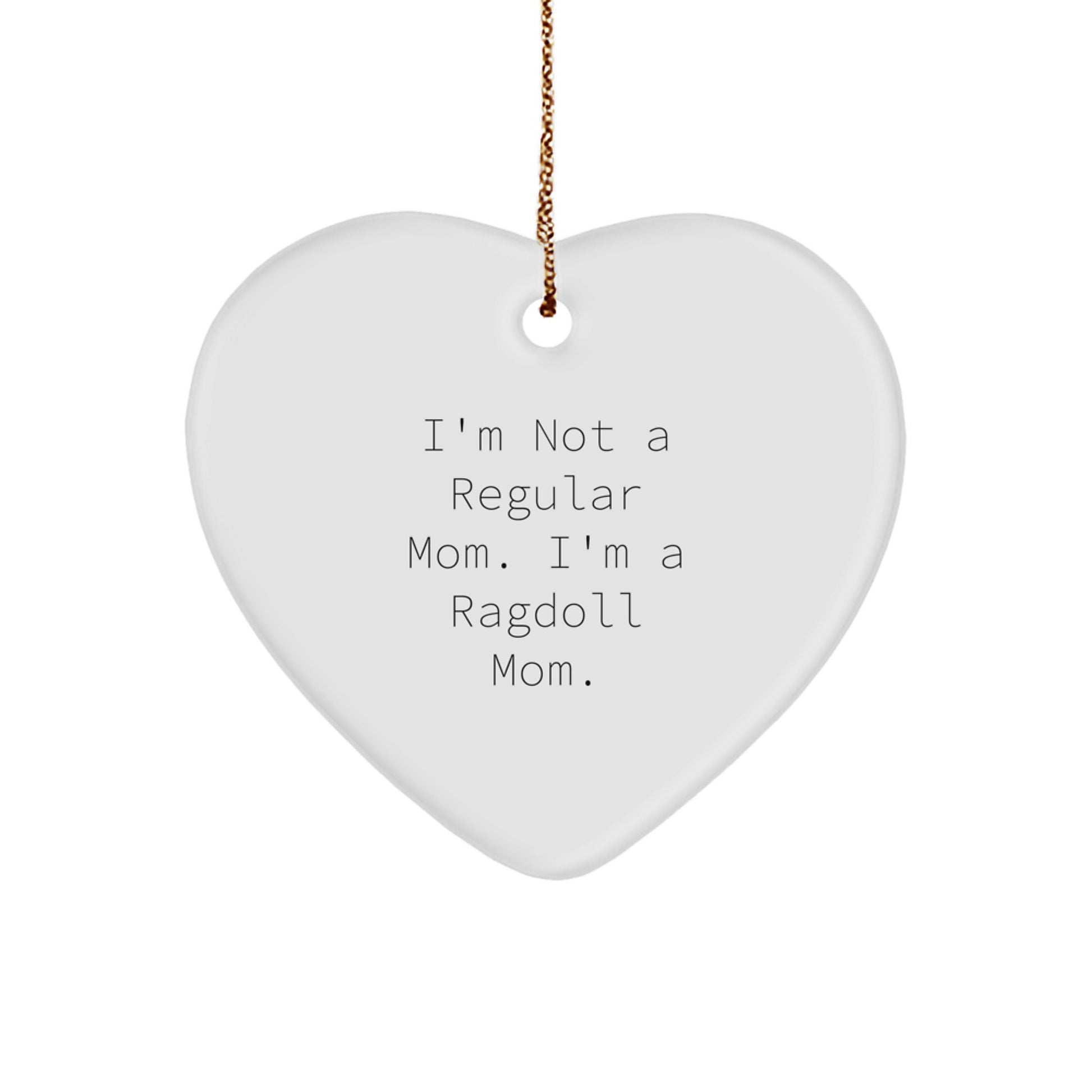 Funny Ragdoll Cat Mom Gifts from Grandma for Christmas Unique Heart Ornament, Inspirational Quote - Image 1