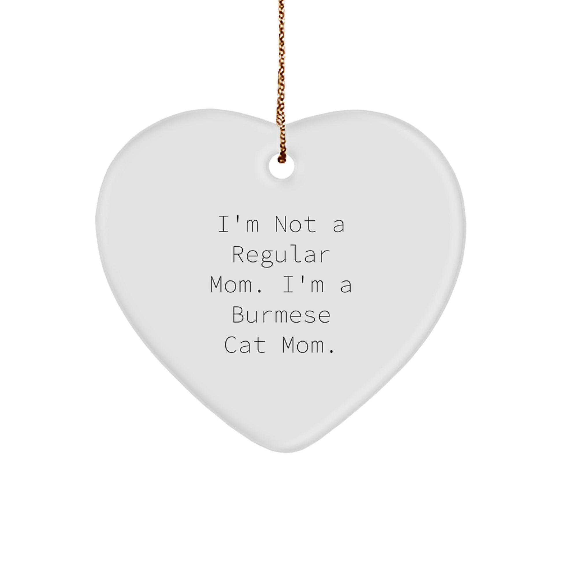 For Burmese Cat Mom Funny Heart Ornament Gifts from Family, Gifts for Burmese Cat, Heart Shaped, Christmas Unique Gifts - Image 1