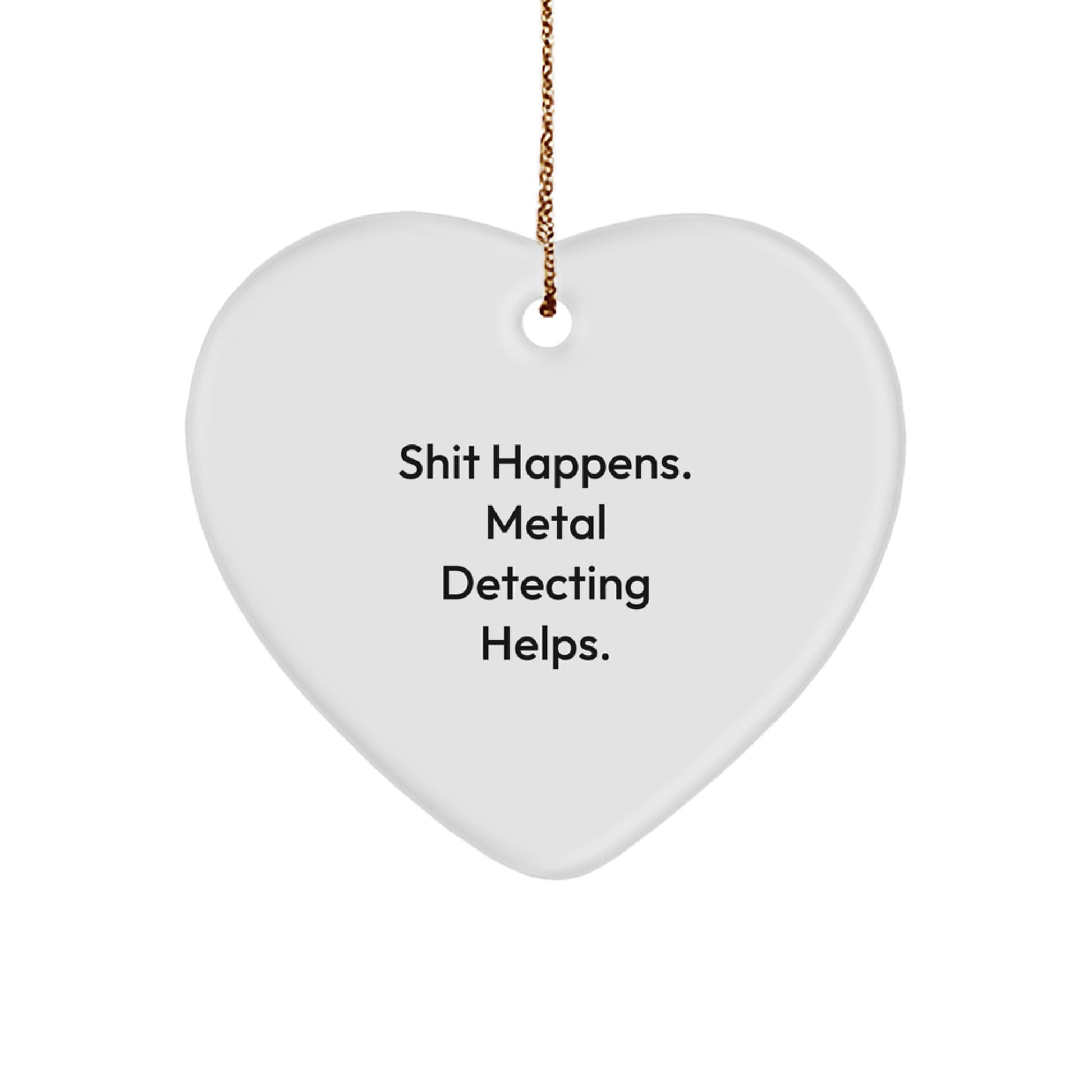 Funny Metal Detecting Gifts for Him - Metal Detecting Heart Ornament - Gifts from Men - Heart Shaped - Image 1