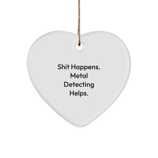 Funny Metal Detecting Gifts for Him - Metal Detecting Heart Ornament - Gifts from Men - Heart Shaped - Image 1