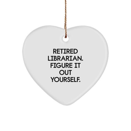 Funny Librarian Heart Ornament Gifts for Librarian Christmas Unique Gifts from Friends - Retired Librarian Figure It Out Yourself Heart Decoration - Image 1