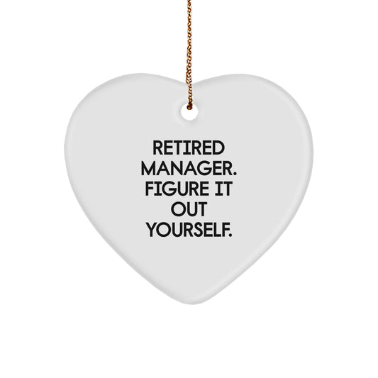 Funny Quote Manager Heart Ornament Gifts from Friends and Family - Image 1