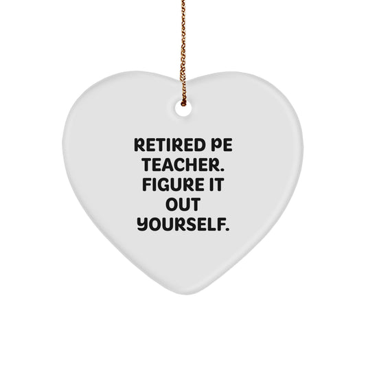 PE Teacher Heart Ornament, Funny Quote 'Figure It Out Yourself', White Heart Shaped Gift for Men, Women, Friends, Coworkers, Family, Christmas Unique Presents - Image 1