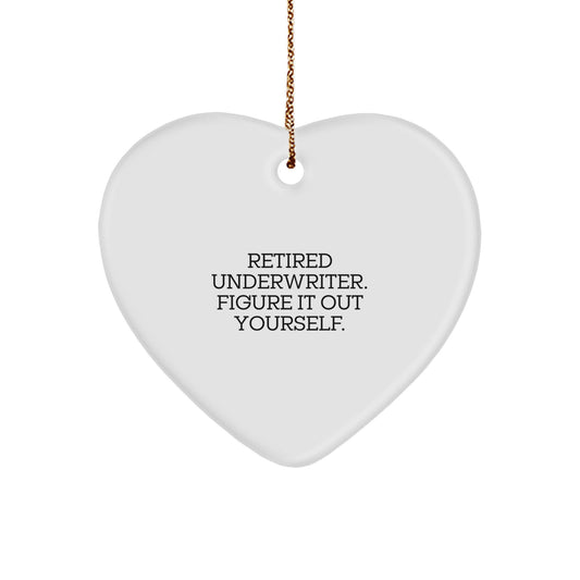 Underwriter Gifts from Men to Friends - Retired Underwriter Quote Heart Ornament, Christmas Unique Gifts - Image 1