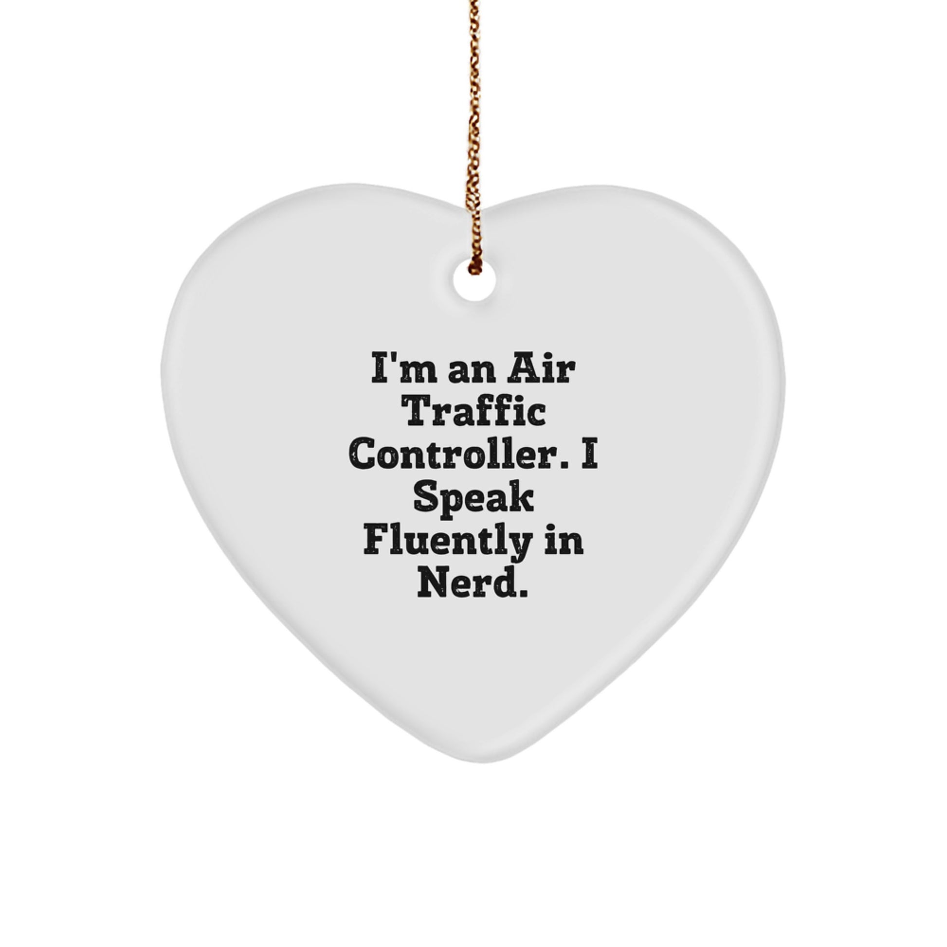Funny Quote for Air Traffic Controller Gifts from Friends for Men, Heart Ornament for Christmas Unique Gifts - Image 1