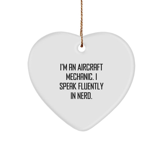 Funny Gifts from Men to Friends - Aircraft Mechanic Heart Ornament, I'm An 'Aircraft Mechanic, I Speak Fluently In genius.' Christmas Unique Gifts - Image 1