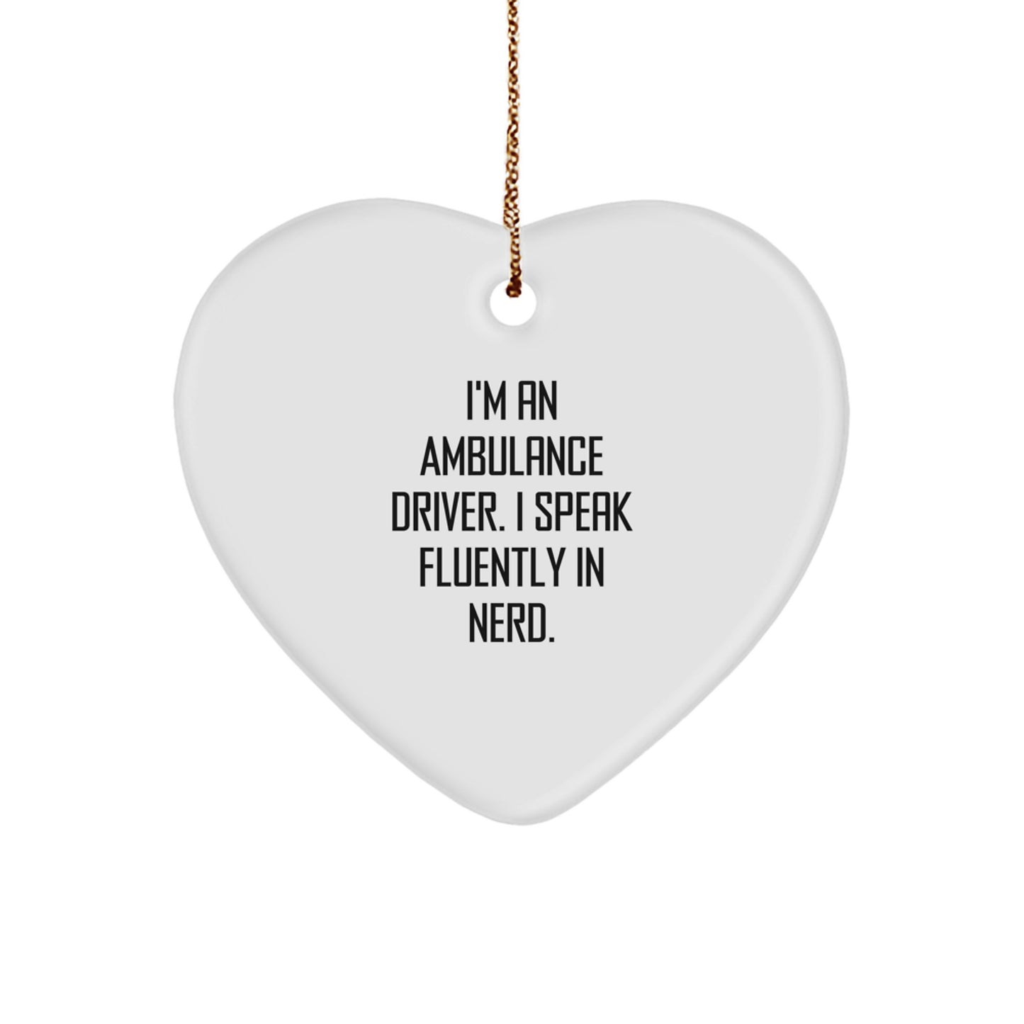 Funny Ambulance Driver Gifts from Men to Ambulance Driver Friends and Coworkers - Heart Ornament for Ambulance Driver Christmas Unique Gifts - Image 1