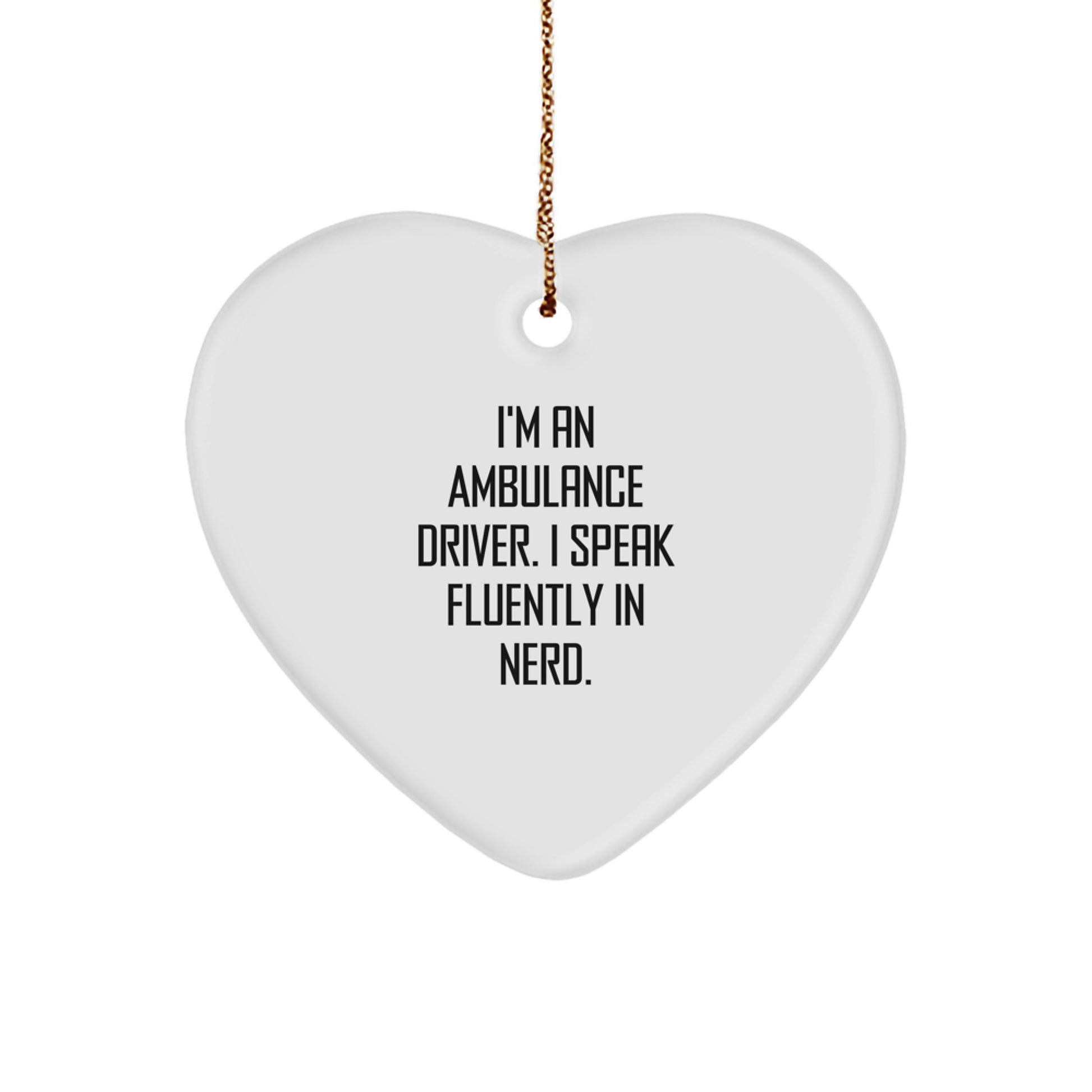 Funny Ambulance Driver Gifts from Men to Ambulance Driver Friends and Coworkers - Heart Ornament for Ambulance Driver Christmas Unique Gifts - Image 1