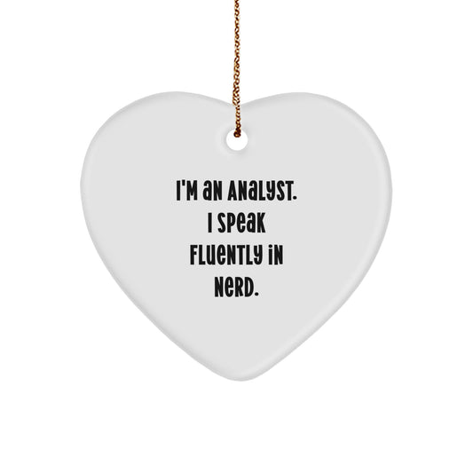Funny Analyst Gifts for Men, 'I'm An Analyst. I Speak Fluently In genius.' Heart Ornament Christmas Unique Gifts from Friends - Image 1