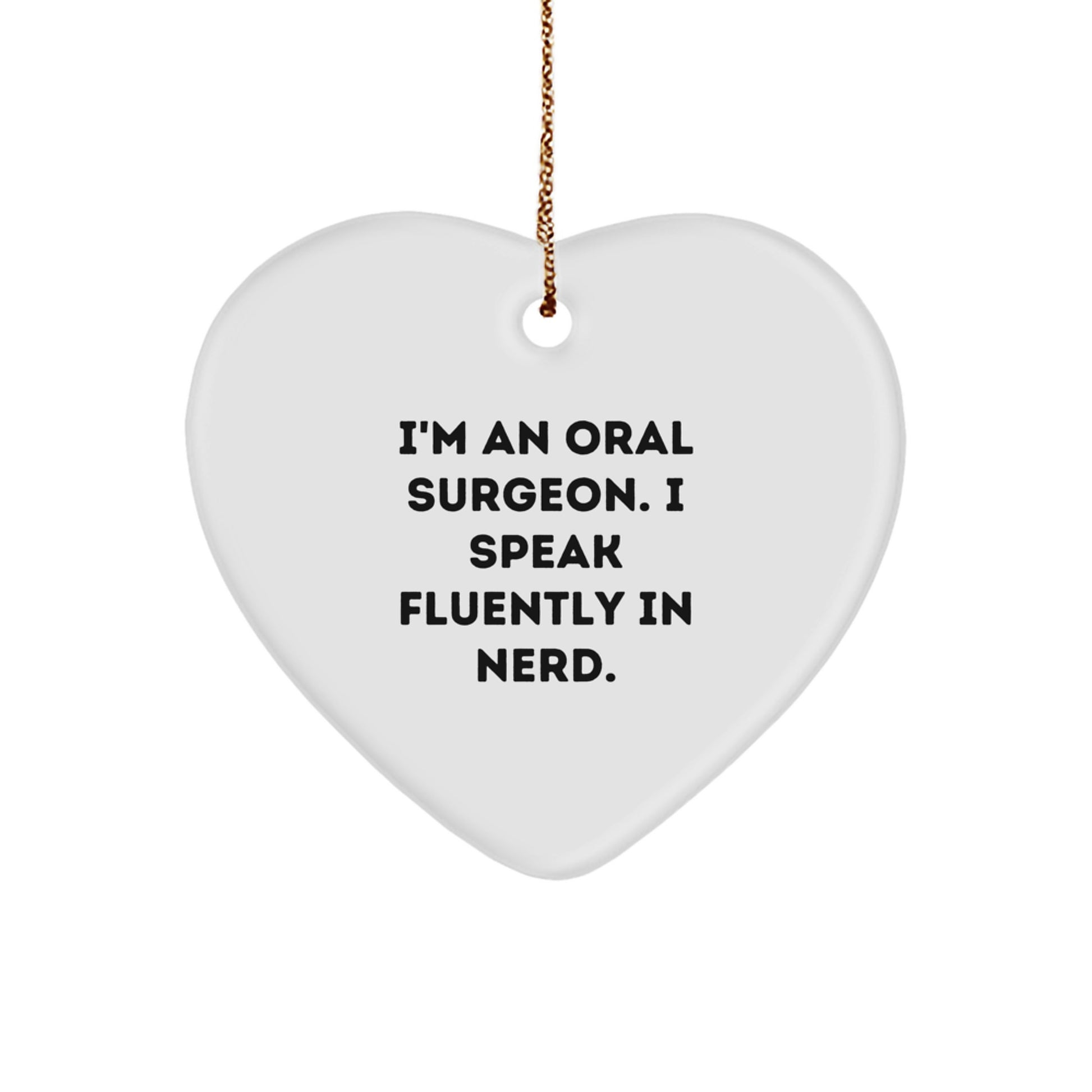 Funny Oral Surgeon Heart Ornament Gifts from Men, Women, Coworkers, Family, Friends to Oral Surgeon, Men, Women, Coworkers, Family, Friends - Image 1