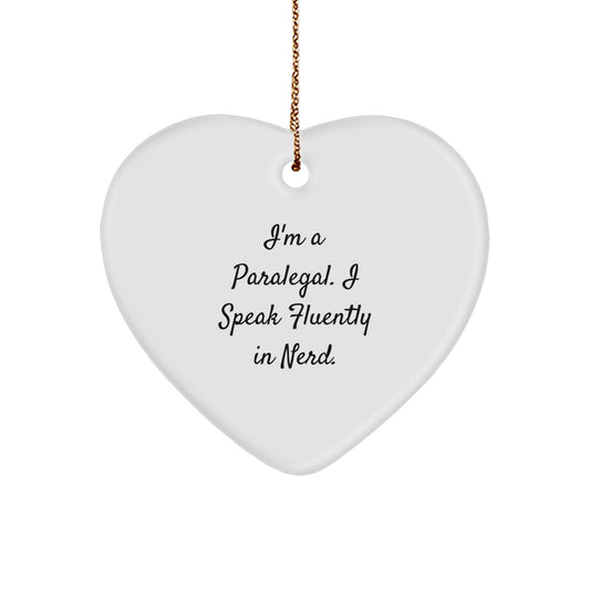 Funny Paralegal Heart Ornament Gifts from Friends, Coworkers, Family - I'm A Paralegal. I Speak Fluently In genius. Christmas Unique Gifts for Paralegal - Image 1
