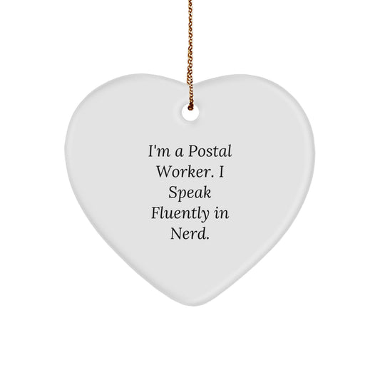 Funny Postal Worker Gifts, I'm A Postal Worker. I Speak Fluently In genius., Christmas Heart Ornament with White Heart Shape, Gifts from Men to Postal Worker - Image 1