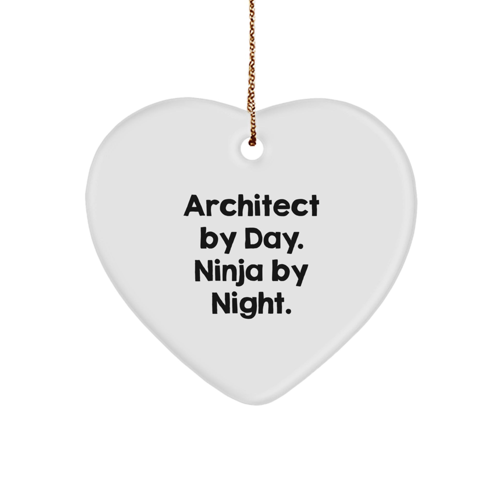 Architect Gifts by Day, Heart Ornament by Night - Funny Christmas Unique Gift for Men, Women, Friends, Coworkers, Family - Image 1