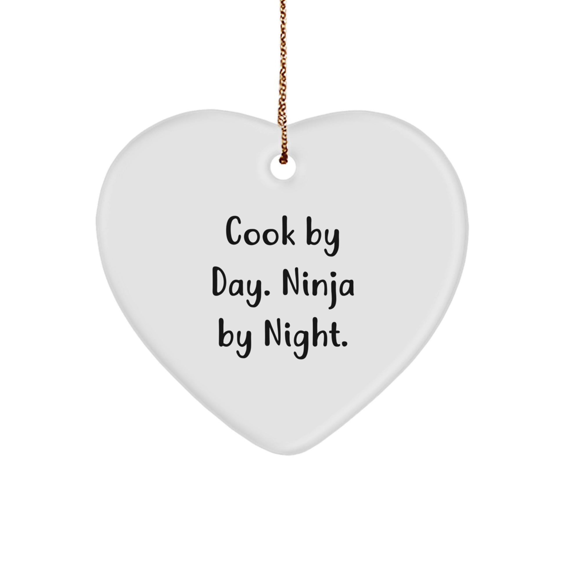 Cook by Day, Ninja by Night, Funny Christmas Unique Gifts for Cook, Heart Ornament, Gifts from Friends and Family, Gifts for Cook Enthusiasts - Image 1