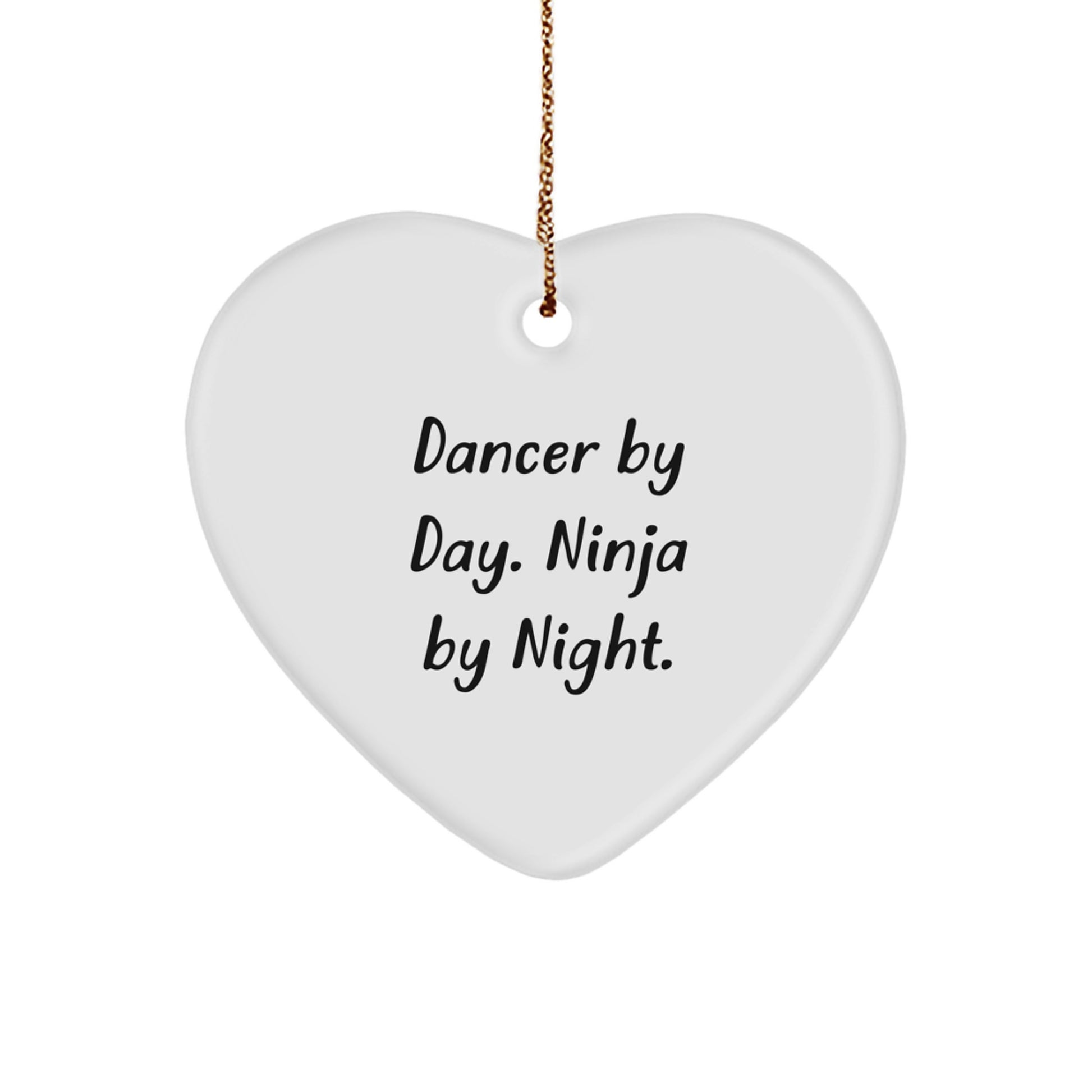 Funny Dancer Heart Ornament Gifts from Men to Dancer By Day. Ninja By Night. Christmas Unique Gifts - Image 1
