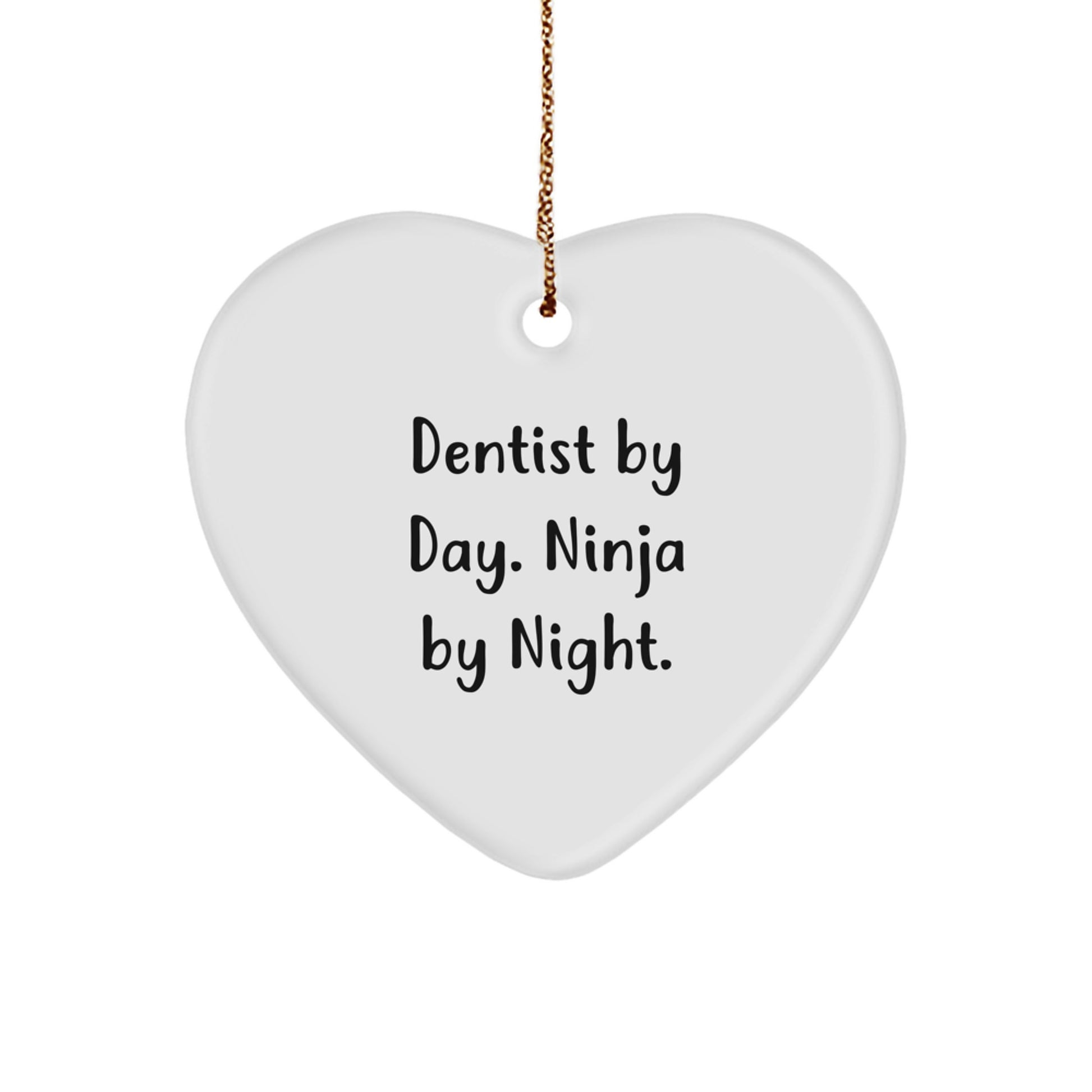Dentist Gifts from Men - Funny Quote Heart Ornament for Christmas, Dentist By Day. Ninja By Night. - Image 1