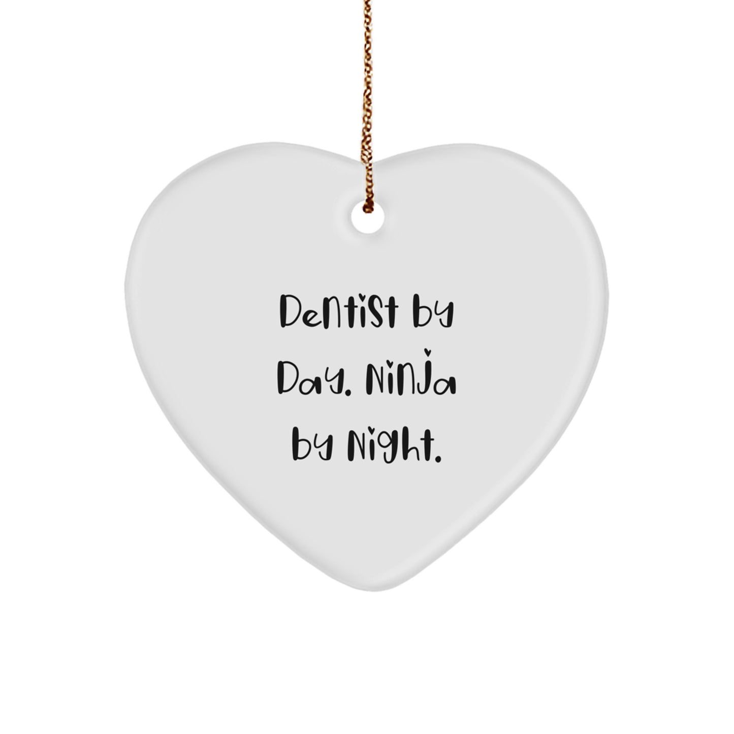 Dentist Gifts by Day, Ninja Heart Ornament by Night, Funny Christmas Memorable Present for Dentist - Image 1