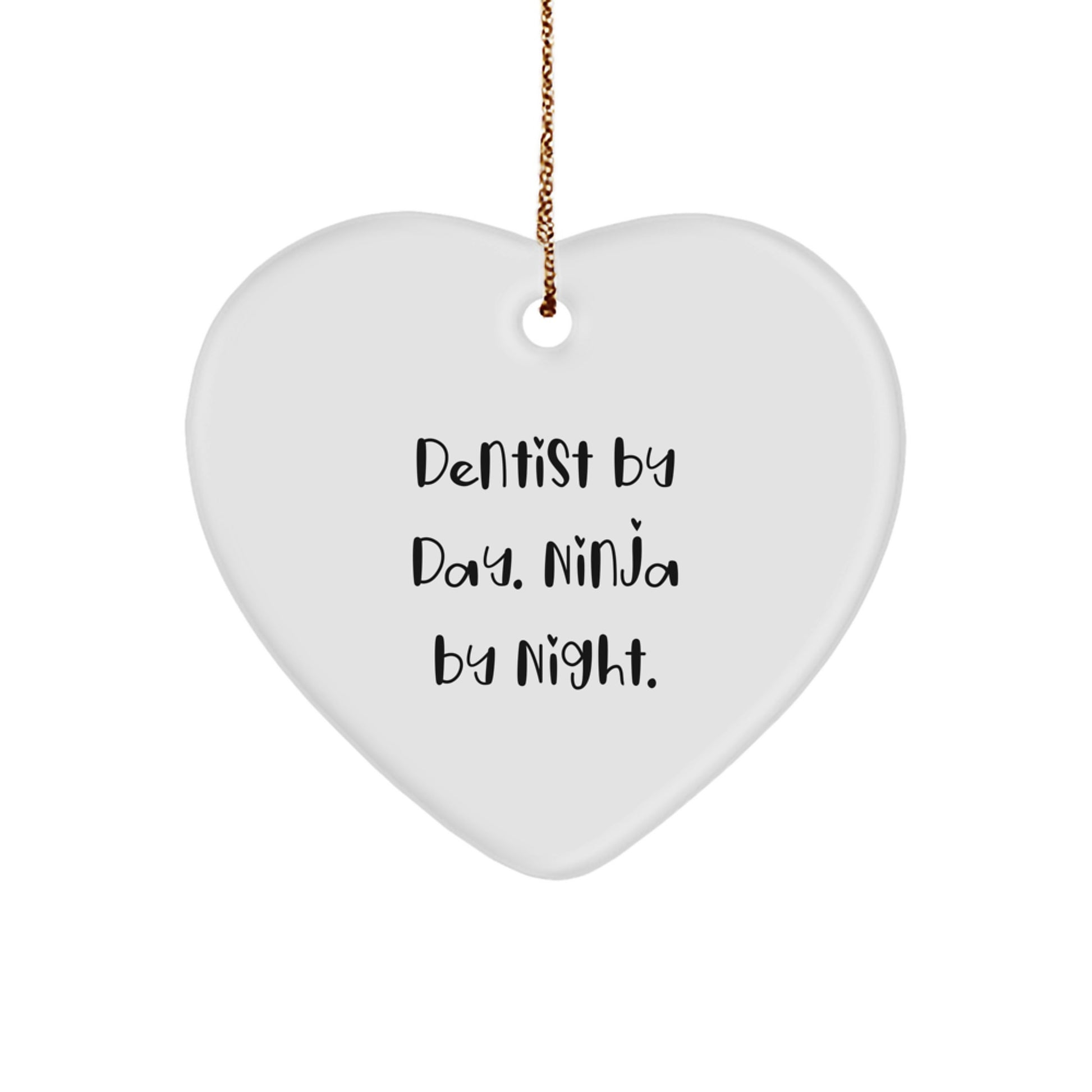 Dentist Gifts by Day, Ninja Heart Ornament by Night, Funny Christmas Memorable Present for Dentist - Image 1
