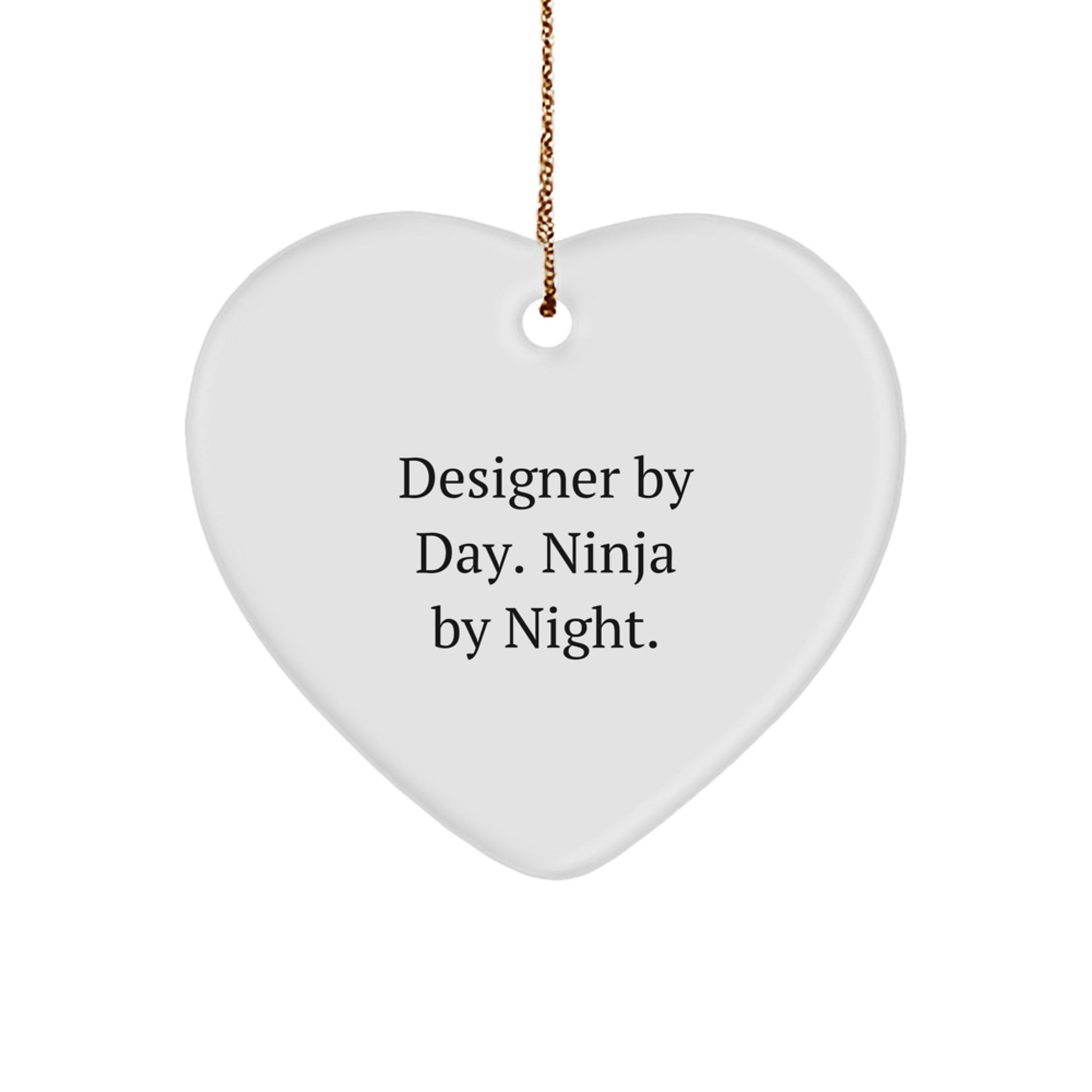 Designer Gifts from Men - Ninja Designer Heart Ornament, Funny Quote: 'Designer By Day. Ninja By Night.' for Christmas - Image 1