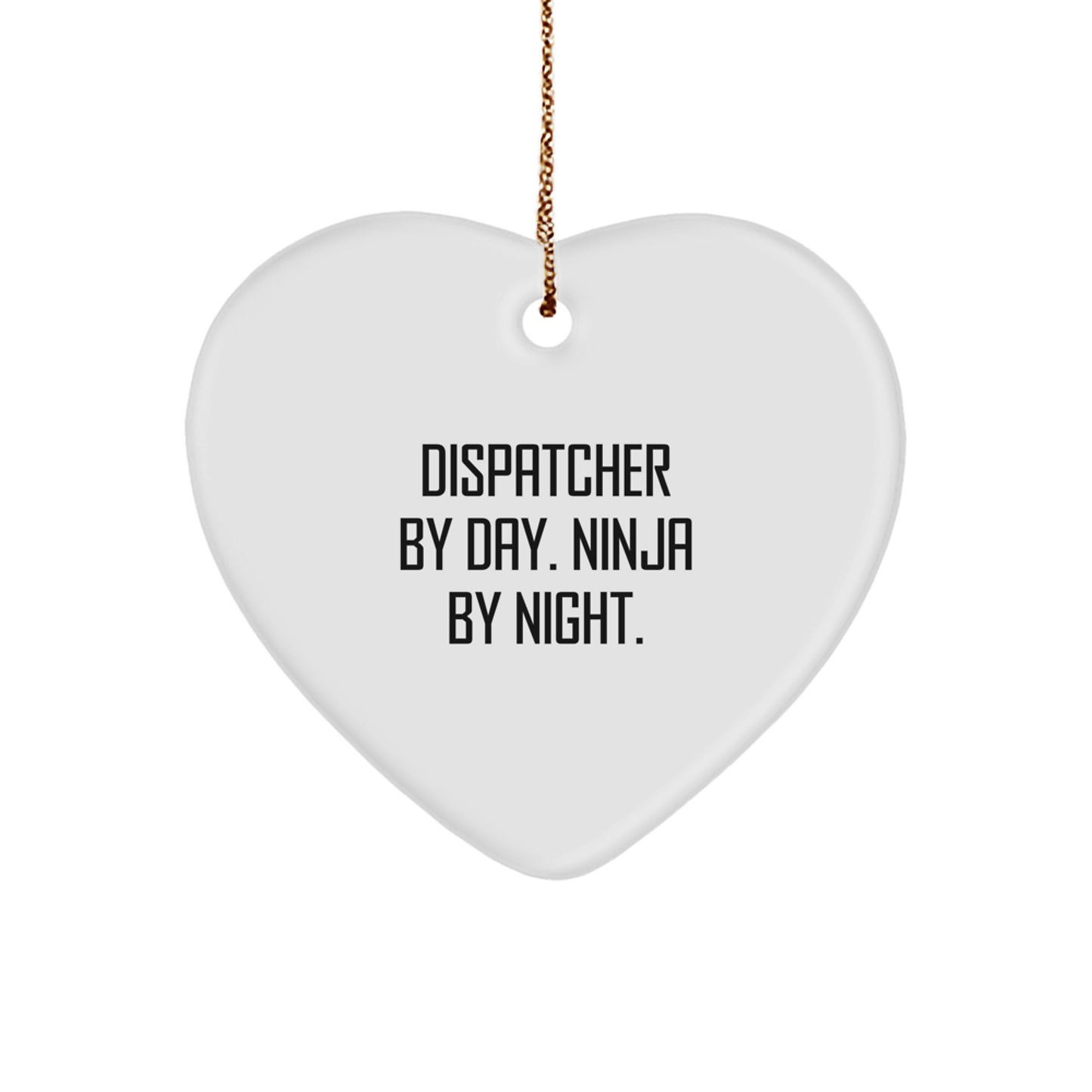 Dispatcher Gifts by Day, Ninja Gifts by Night, Heart Ornament for Men, Unique Christmas Unique Gifts from Friends, Gifts for Dispatchers - Image 1