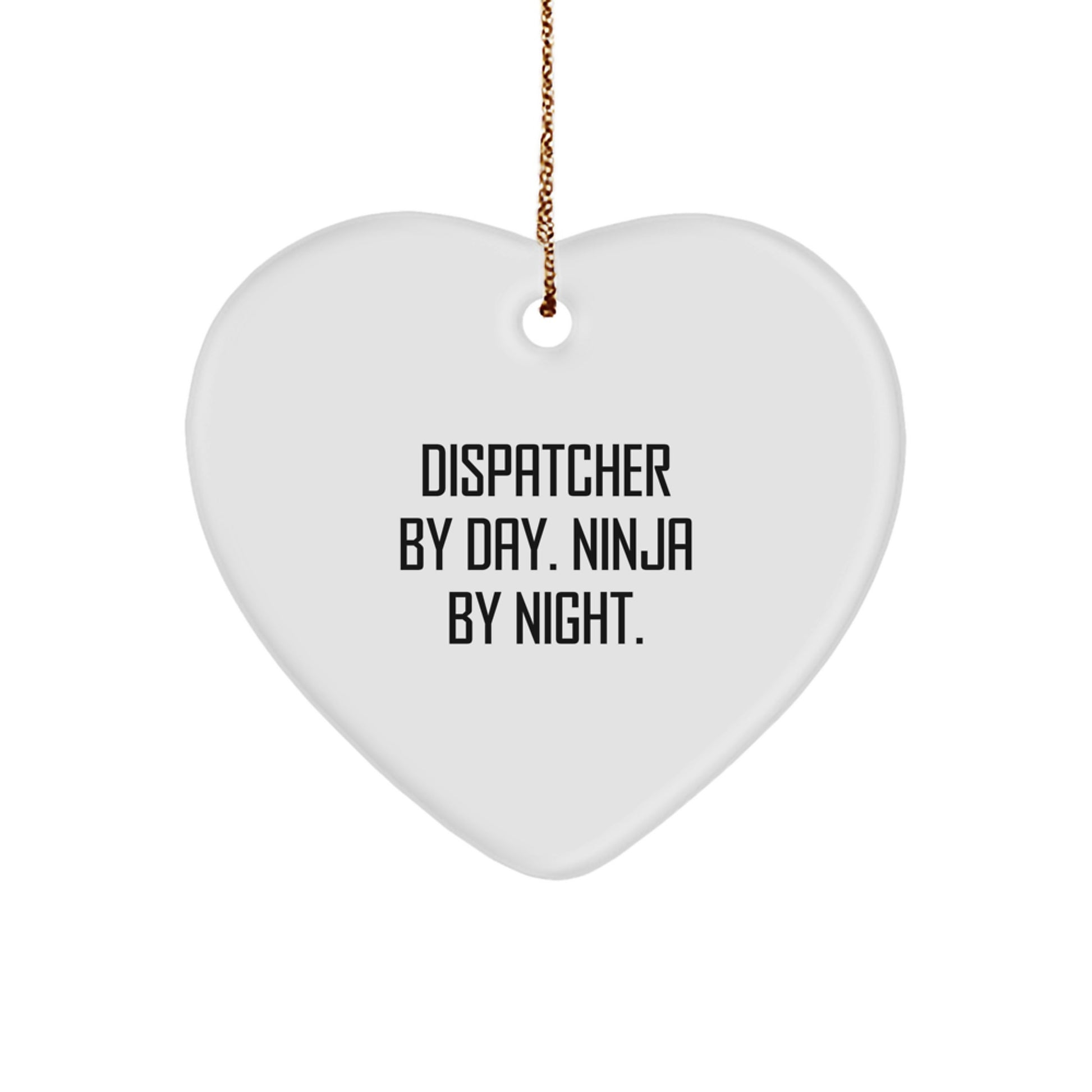 Dispatcher Gifts by Day, Ninja Gifts by Night, Heart Ornament for Men, Unique Christmas Unique Gifts from Friends, Gifts for Dispatchers - Image 1