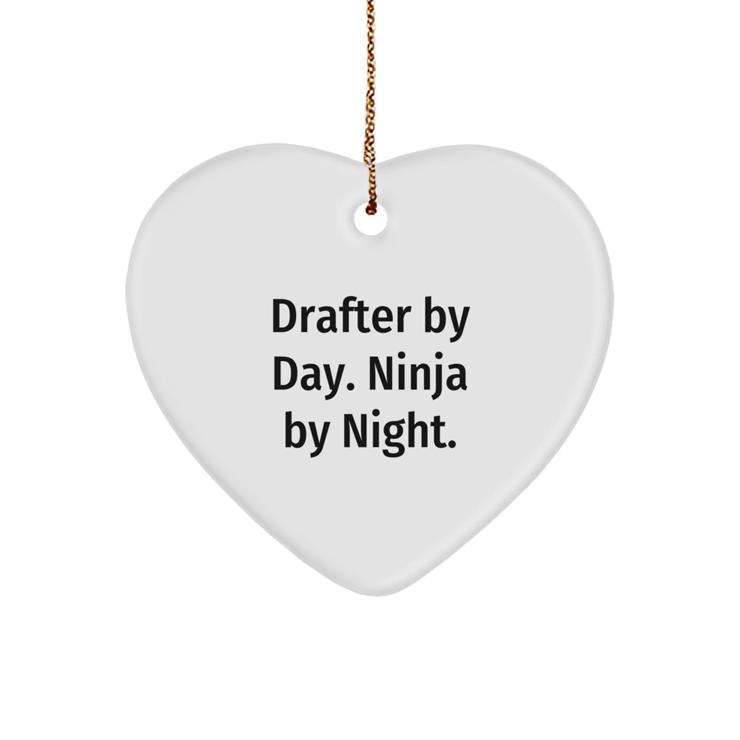 Drafter By Day Ninja By Night Heart Ornament, Funny Gift for Friends, Coworkers, Family, and Loved Ones This Christmas - Image 1