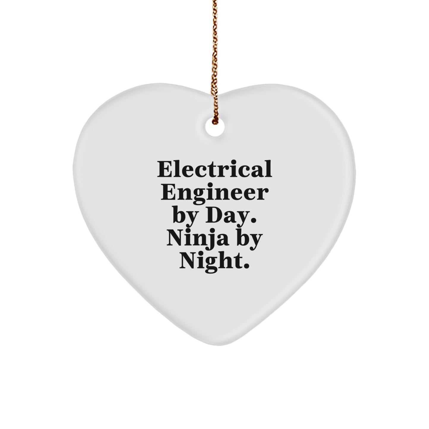Electrical Engineer Gifts by Day, Ninja by Night, Funny Heart Ornament for Christmas - Image 1