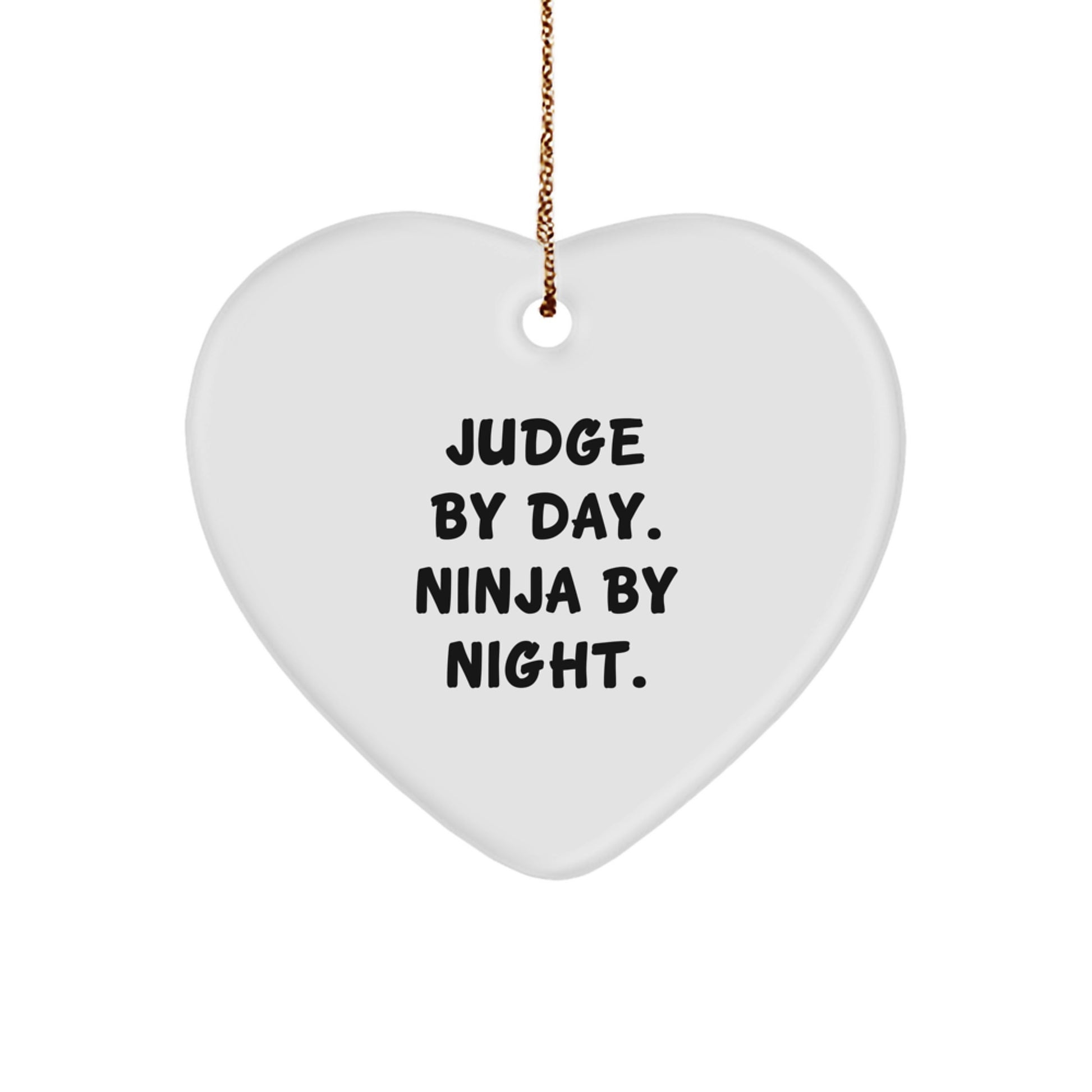 Judge Gifts from, Judge By Day. Ninja By Night. Heart Ornament for Christmas - Image 1