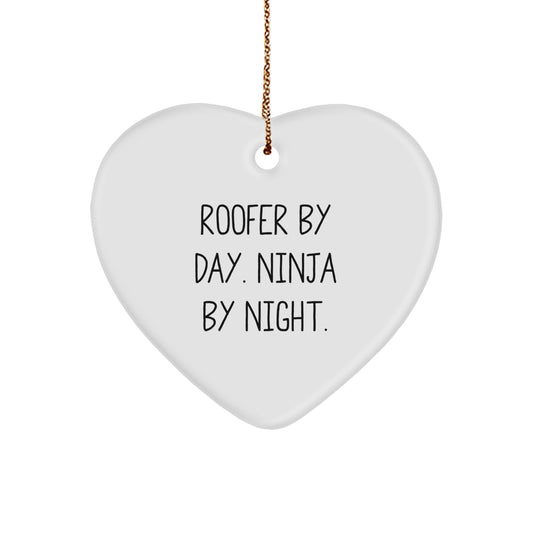Roofer Christmas Unique Gifts from Men, Unique Heart Ornament for Roofer Friend, Funny Quote 'Roofer By Day. Ninja By Night.' - Image 1