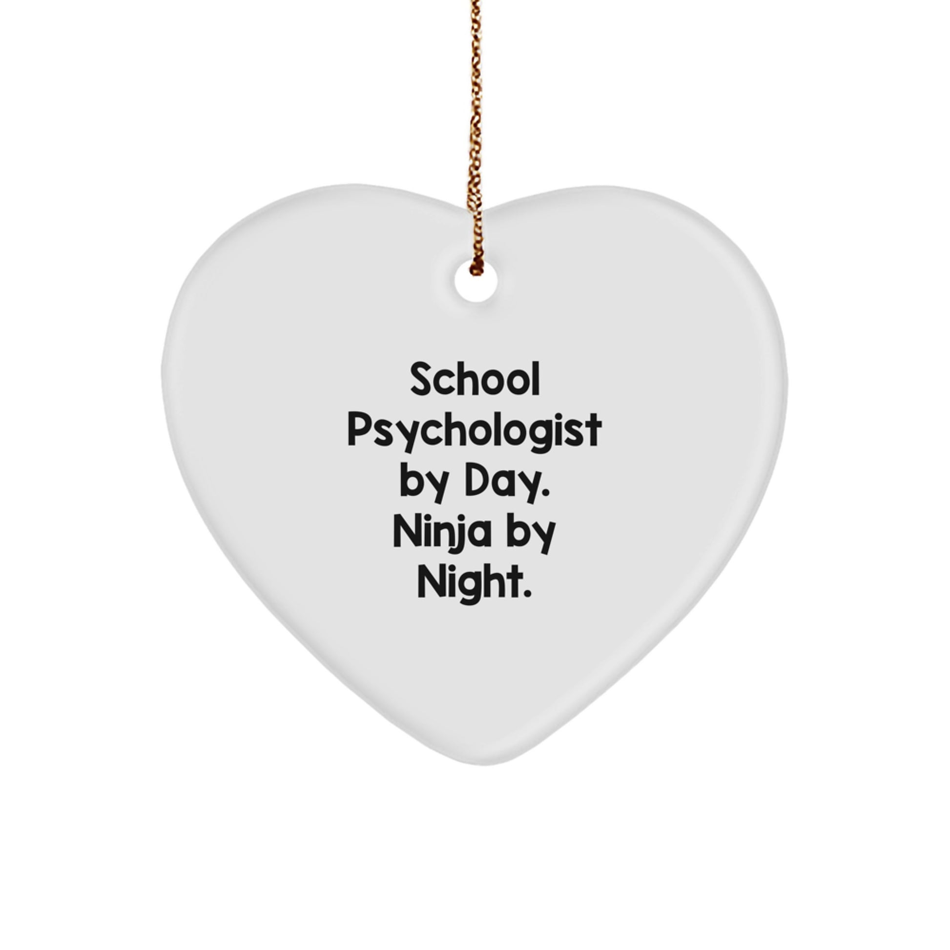 Funny Gifts from School Psychologist By Day, Ninja By Night. Heart Ornament for Christmas - Inspirational Gifts for School Psychologists - Image 1