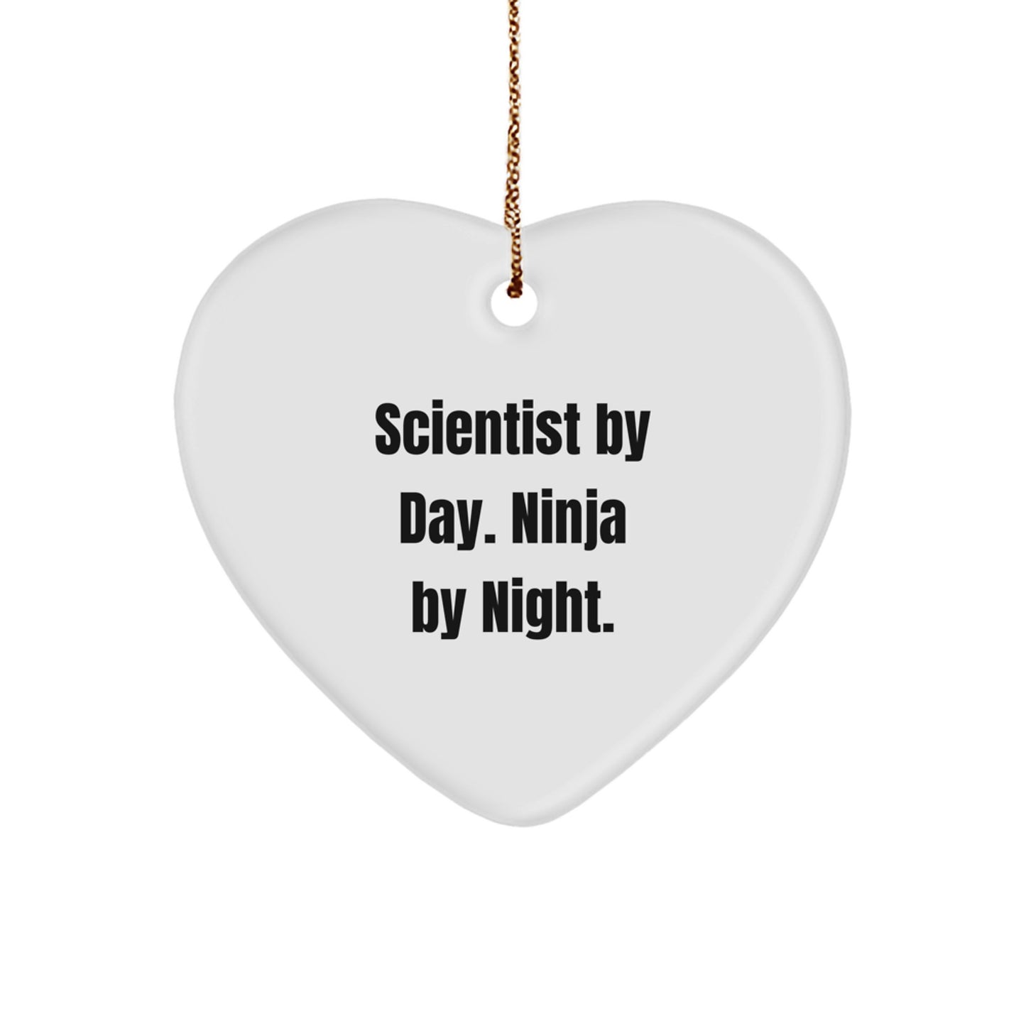 Funny Scientist Gifts from Friends, Heart Ornament for Christmas Unique Gifts, Scientist By Day Ninja By Night. - Image 1
