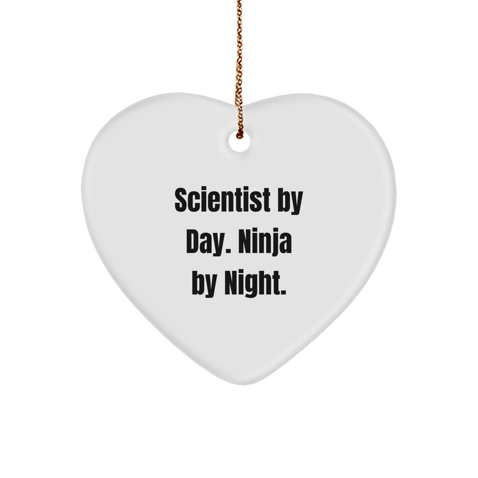 Funny Scientist Gifts from Friends, Heart Ornament for Christmas Unique Gifts, Scientist By Day Ninja By Night. - Image 1