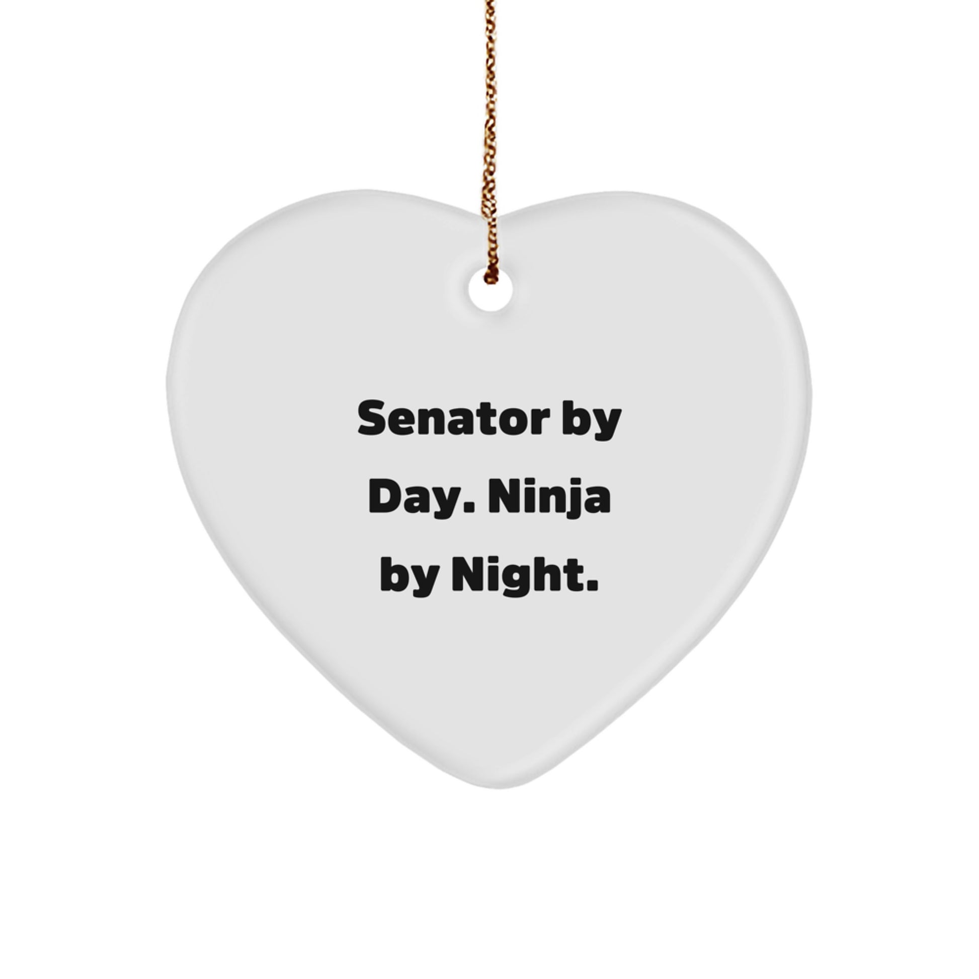 Senator Heart Ornament, Funny Quote Gifts from Men to Friends, Christmas Unique Senator Gifts - Image 1