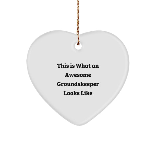 Gifts from Friends for Awesome groundskeeper, groundskeeper Heart Ornament Funny Quote, This Is What An Awesome groundskeeper Looks Like - Image 1
