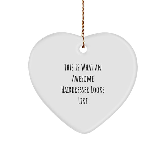 Funny Hairdresser Gifts from Friends for Christmas Unique Heart Ornament, Awesome Hairdresser Inspirational Quote Heart Shaped Decor for Hairdresser Lover, Gifts for Women, Men, Coworkers, Family - Image 1