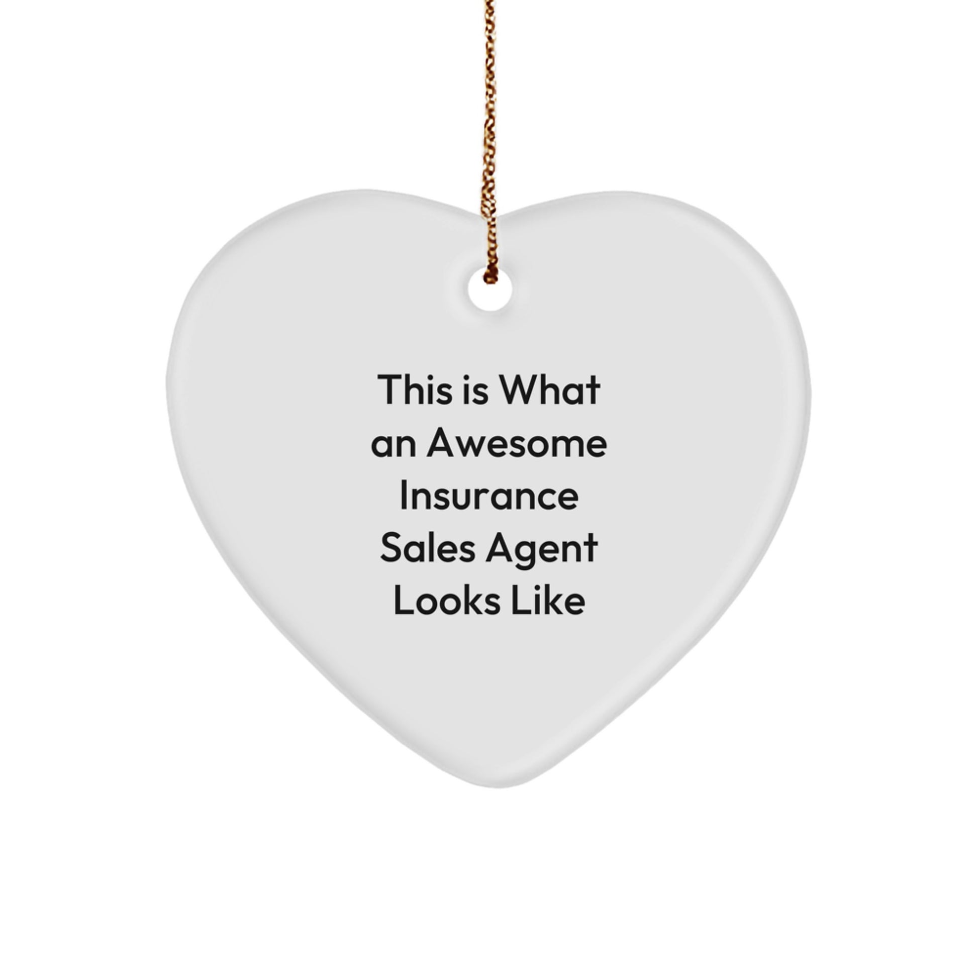 Funny Heart Ornament Gifts from Friends, for Insurance Sales Agent, Christmas Unique Gifts, Awesome Insurance Sales Agent Looks Like - Image 1