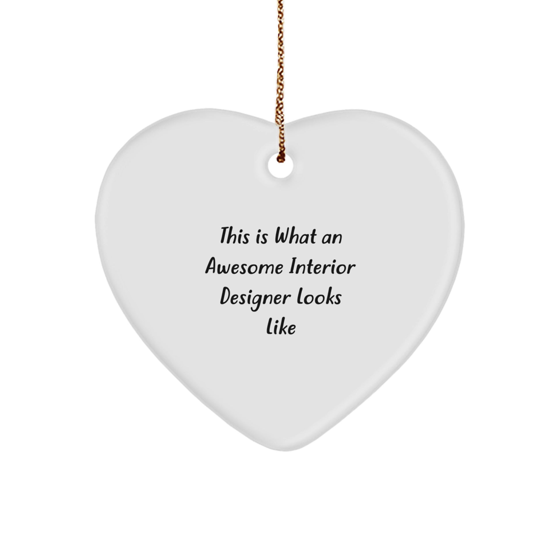 Funny Inspirational Interior Designer Gifts from Friends, Heart Ornament, Christmas Unique Gifts for Interior Designers, 'This Is What An Awesome Interior Designer Looks Like' - Image 1
