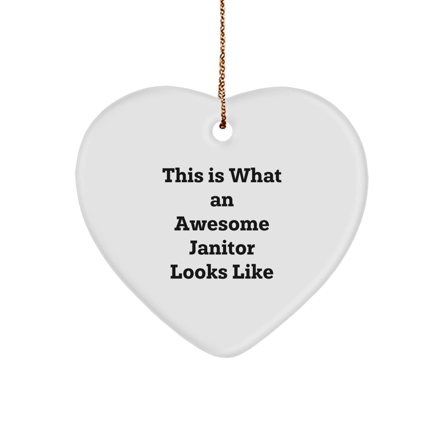 Funny Janitor Gifts, Heart Ornament for Janitor, This Is What An Awesome Janitor Looks Like Christmas Unique Gifts from Friends to Janitor - Image 1