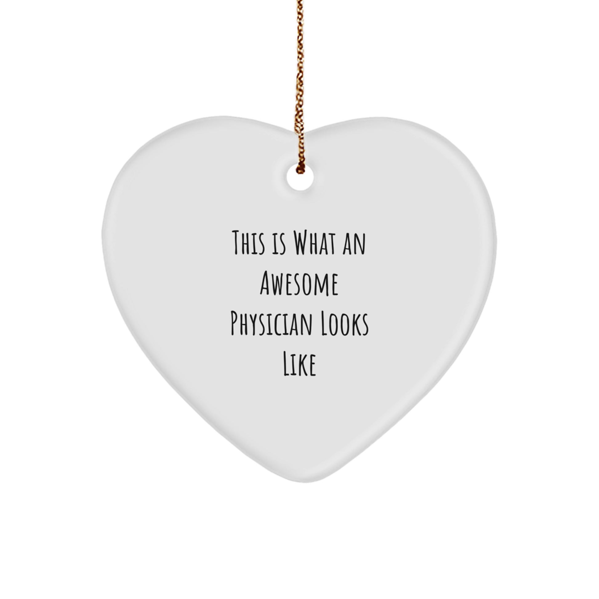 Gifts from Family to Physician - This Is What An Awesome Physician Looks Like Heart Ornament, Christmas Unique Gifts for Men Women Friends Coworkers - Image 1