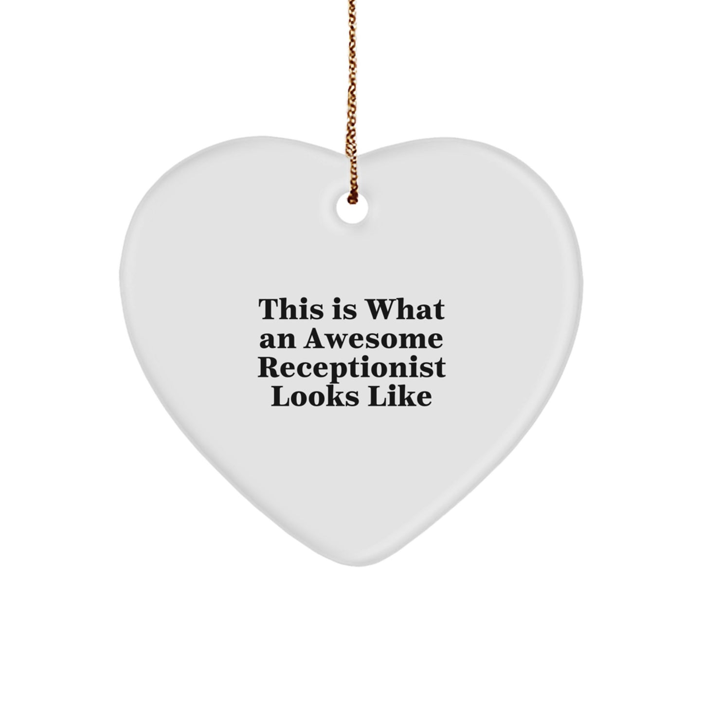 Gifts from Friends, Coworkers, or Family - This Is What an Awesome Receptionist Looks Like Heart Ornament, White, Christmas Unique Gifts for Receptionist - Image 1