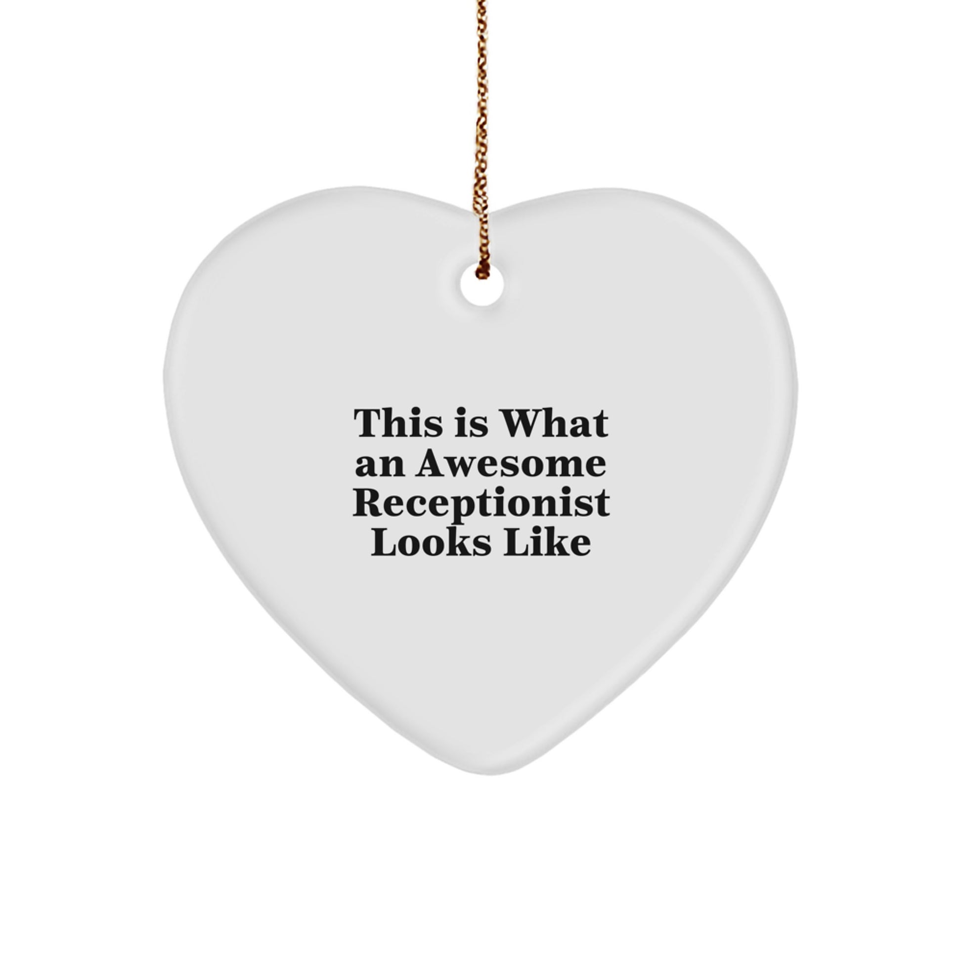 Gifts from Friends, Coworkers, or Family - This Is What an Awesome Receptionist Looks Like Heart Ornament, White, Christmas Unique Gifts for Receptionist - Image 1