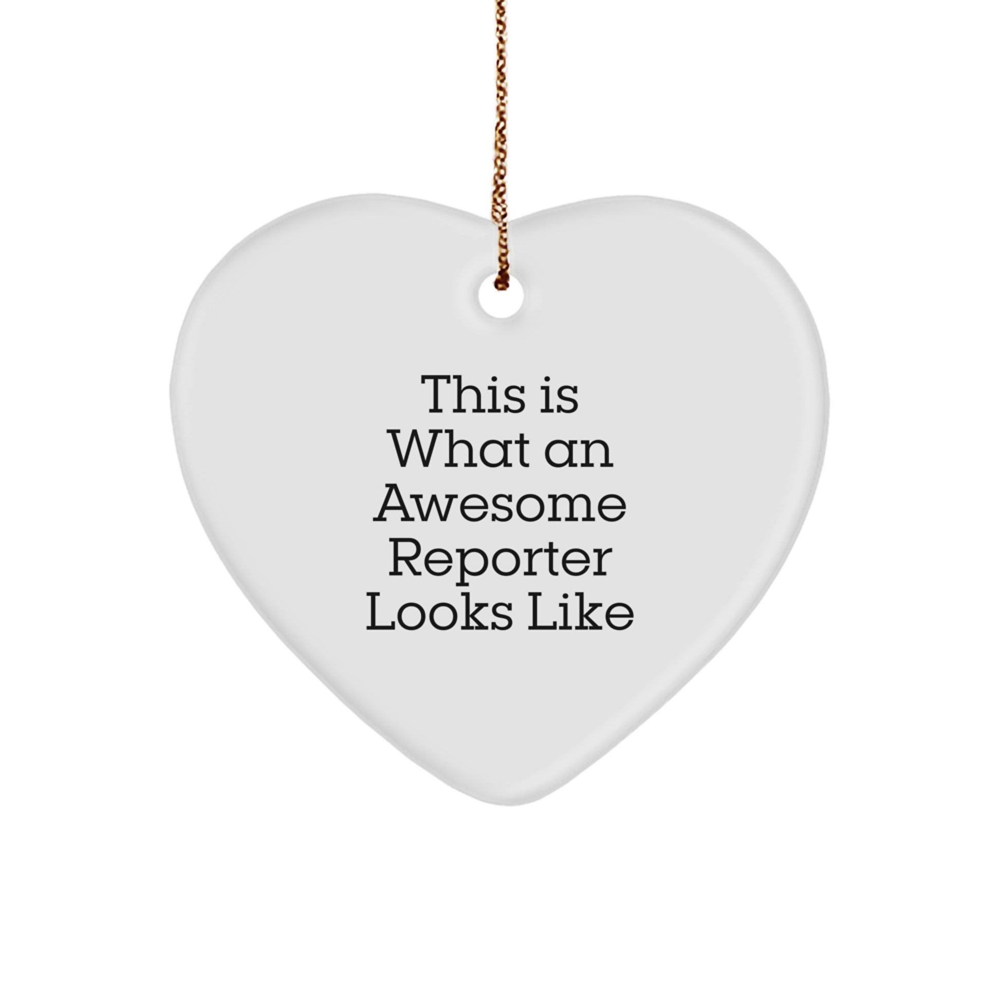 Funny Quotes Reporter Gifts - 'This Is What An Awesome Reporter Looks Like' Heart Ornament for Christmas Unique Gifts from Family, Friends, or Coworkers - Image 1