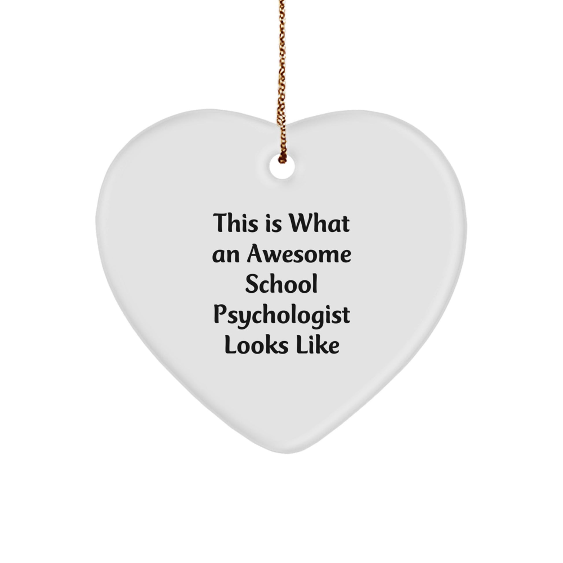 Funny School Psychologist Gifts from Men - This Is What Awesome Looks Like Heart Ornament for Christmas - Image 1